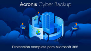 Lee más sobre el artículo Como utilizar la herramienta de Backup de Acronis para proteger Microsoft 365